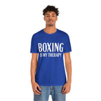 BOXING Is My Therapy - Unisex, Short Sleeve Funny Boxer T Shirt