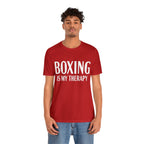 BOXING Is My Therapy - Unisex, Short Sleeve Funny Boxer T Shirt