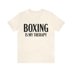 BOXING Is My Therapy - Unisex, Short Sleeve Funny Boxer T Shirt