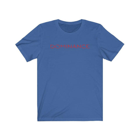 DOMINANCE - Unisex Jersey Short Sleeve Statement Tee, Color: True Royal - King Killers