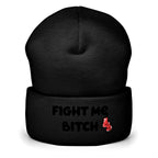 Fight Me Bitch Cuffed Beanie
