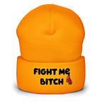 Fight Me Bitch Cuffed Beanie