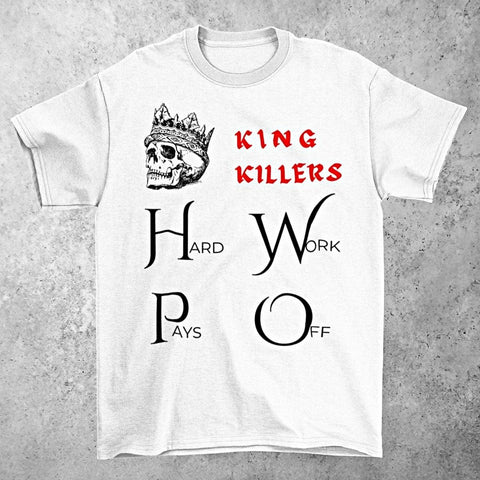 Hard Work Pays Off Short Sleeve Tee - King Killers