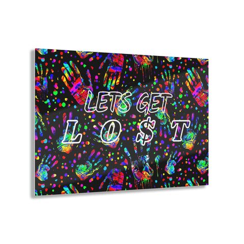 "Lets Get LO$T" Trippy Neon Finger Paint Acrylic Print - King Killers