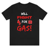 "WILL FIGHT FOR GAS!" Graphic Tee, Black - King Killers