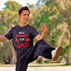 "Will Fight For Gas" Funny Graphic T Shirt