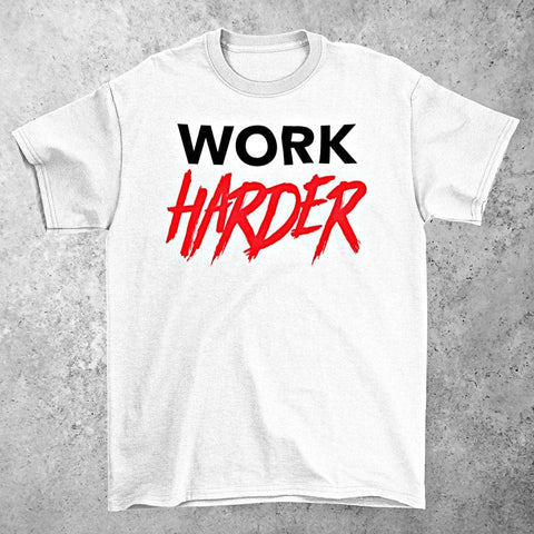 WORK HARDER Motivational Tri-Blend T-Shirt - King Killers