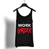 WORK HARDER Graphic Tank Top - King Killers